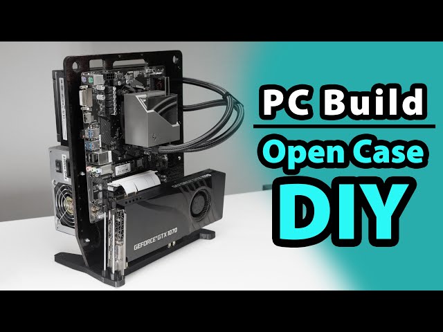 How to build an open computer chassis - DIY steps for beginners.