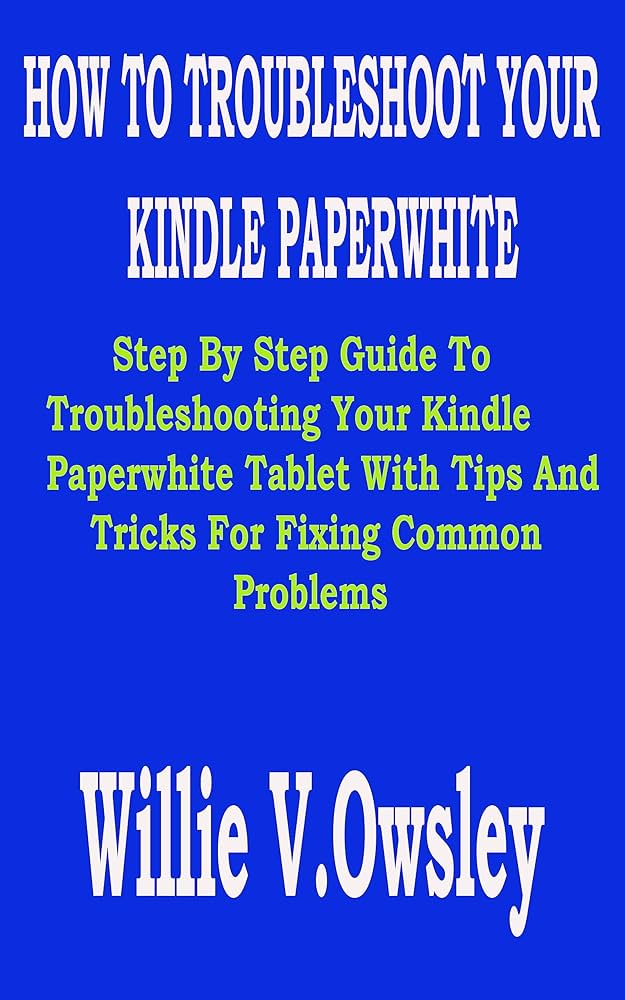 Kindle Paperwhite Manual Problems Fix Common Issues Quickly