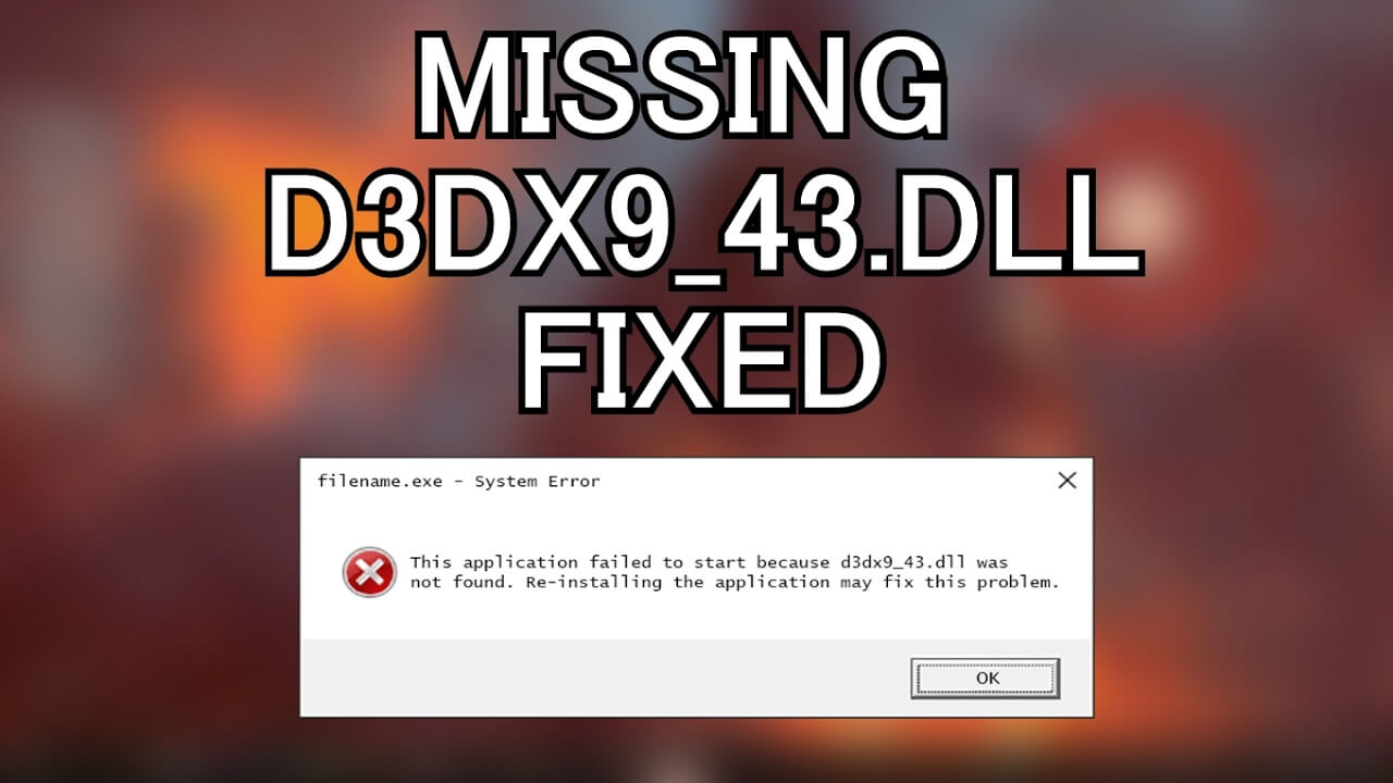 d3dx9_43.dll missing solved follow this definitive guide for good